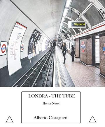 Londra - THE TUBE: Horror Novel