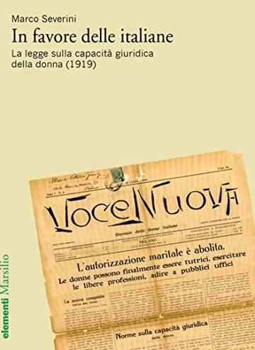 In favore delle italiane: La legge sulla capacità giuridica della donna (1919)