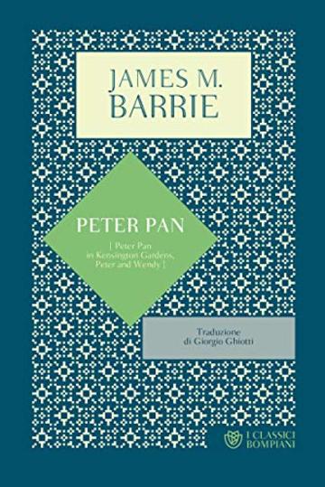 Peter Pan (I Classici Bompiani Vol. 20)