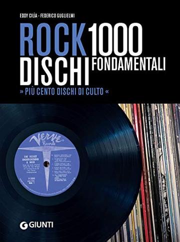 Rock: 1000 dischi fondamentali: Più 100 dischi di culto