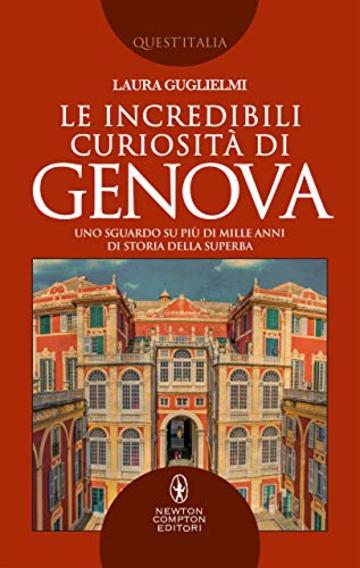 Le incredibili curiosità di Genova