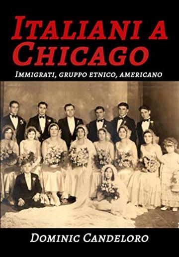 Italiani a Chicago: Immigrati, gruppo etnico, americani