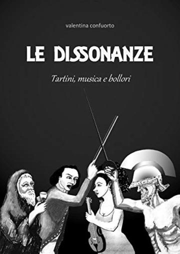 Le Dissonanze: Tartini, musica e bollori