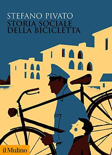 Storia sociale della bicicletta (Biblioteca storica)