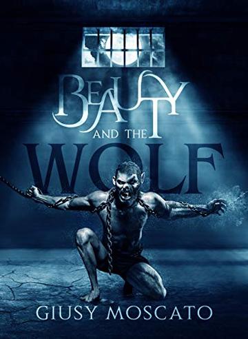 Beauty and the Wolf (Beauty and the Wolf Series Vol. 1)