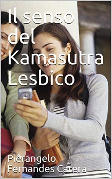 Il senso del Kamasutra Lesbico