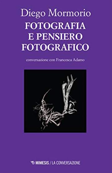 Fotografia e pensiero fotografico: in conversazione con Francesca Adamo