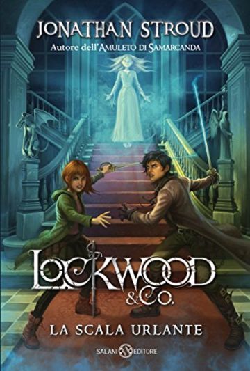 Lockwood & Co.: La scala urlante (Salani narrativa)