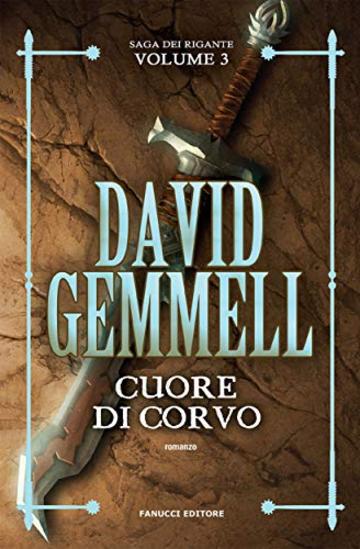 Cuore di Corvo - Saga dei Rigante #3 (Fanucci Editore)
