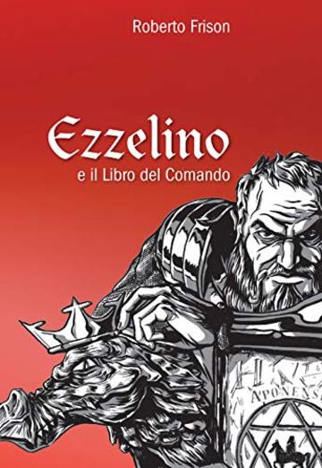 Ezzelino e il Libro del Comando