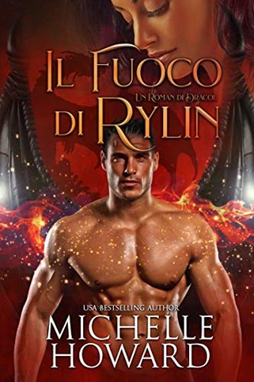 il fuoco di Rylin (Un Roman di Dracol Vol. 1)