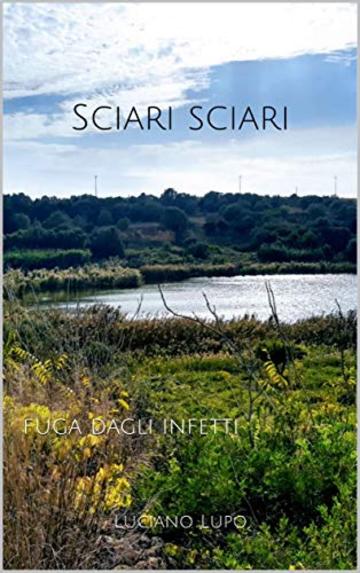 Sciari Sciari: fuga dagli infetti