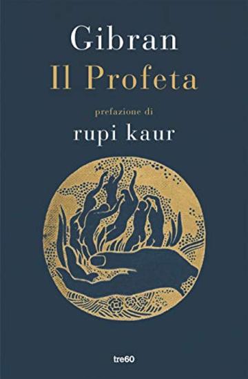 Il Profeta: Prefazione di Rupi Kaur