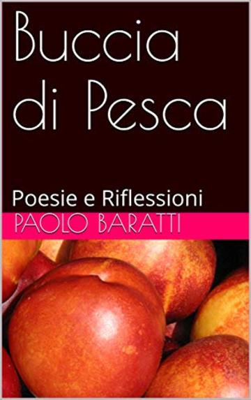 Buccia di Pesca: Poesie e Riflessioni