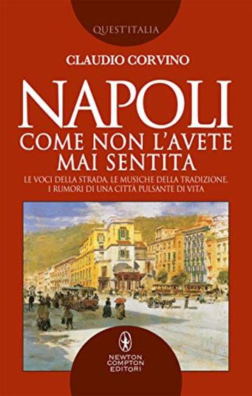 Napoli come non l'avete mai sentita