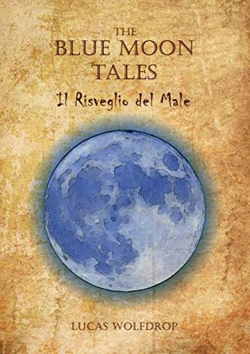 The blue moon tales: il risveglio del male