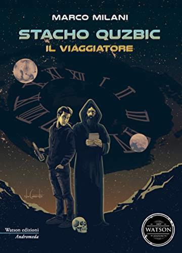 STACHO QUZBIC: IL VIAGGIATORE (ANDROMEDA)