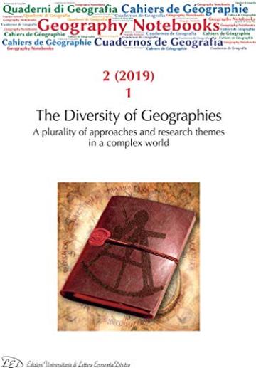 Geography Notebooks. Vol 2, No 1 (2019). The Diversity of Geographies. A plurality of approaches and research themes in a complex world