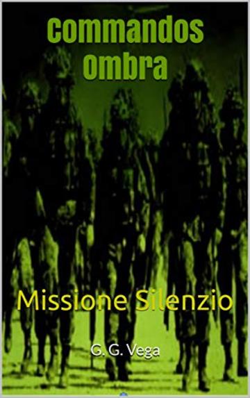 Commandos Ombra: Missione Silenzio