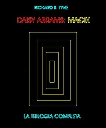 DAISY ABRAMS: Magik: La Trilogia Completa