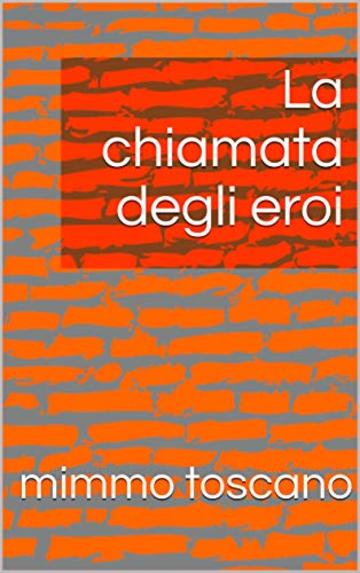 La chiamata degli eroi