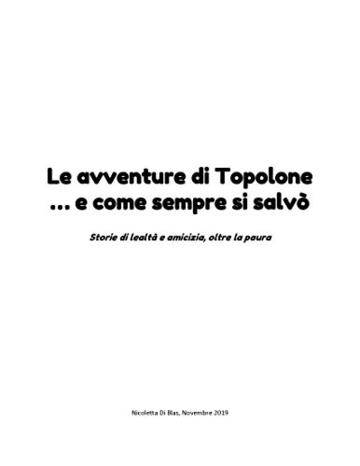 Le avventure di Topolone ... e come sempre si salvò: Storie di lealtà e amicizia, oltre la paura