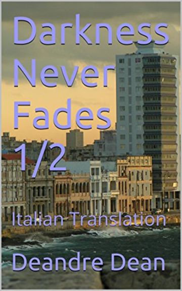 Darkness Never Fades 1/2: Italian Translation