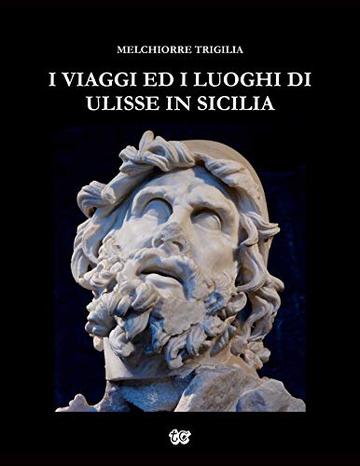 I Viaggi ed i Luoghi di Ulisse in Sicilia