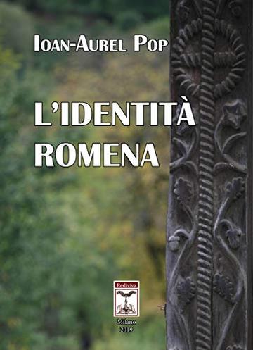 L'identità romena: Le modalità dell'essere romeno nel corso del tempo