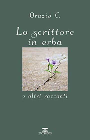 Lo scrittore in erba e altri racconti