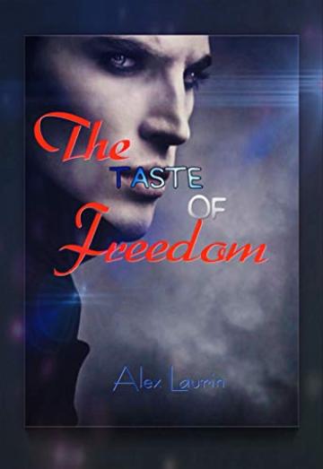 The Taste of Freedom