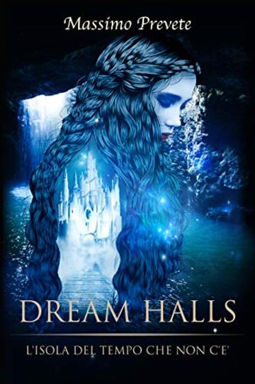 Dream Halls: L'Isola del Tempo che non c'è