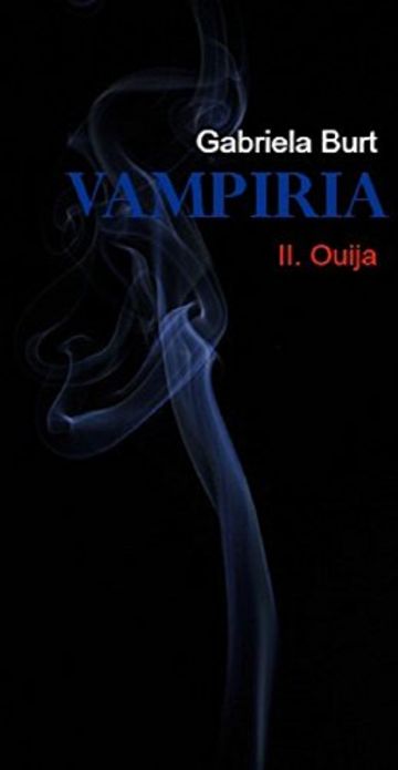 Vampiria: II. Ouija