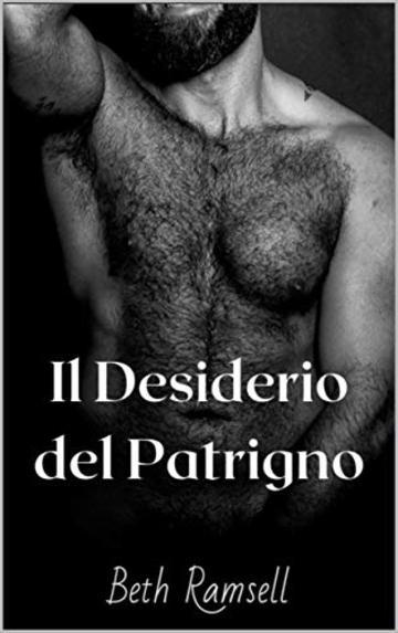 Il Desiderio del Patrigno: Storia Erotica e Tabú