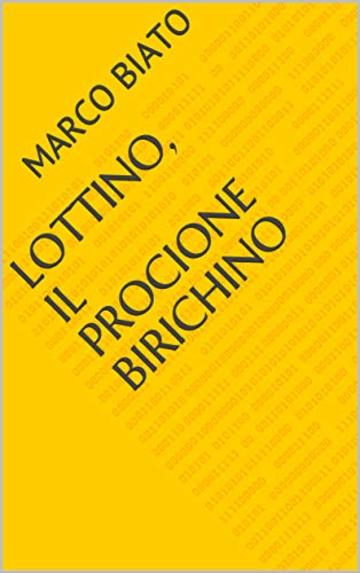 Lottino, il procione birichino