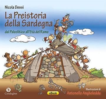 La Preistoria della Sardegna: dal Paleolitico all'Età del Rame (Ainas)
