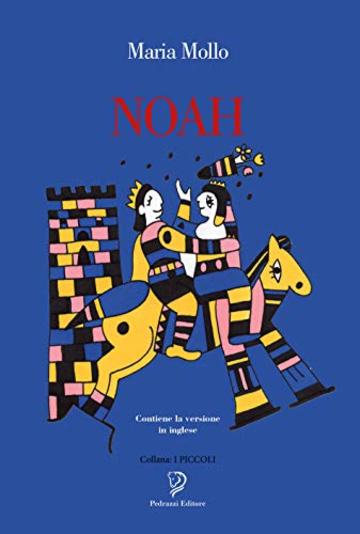 NOAH: Fiabe con versione in inglese (I Piccoli Vol. 7)