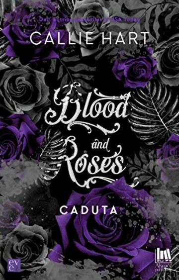 Blood and Roses. Caduta