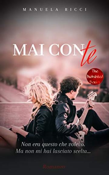 Mai Con Te: Young Adult (The Proibithed Series Vol. 6)