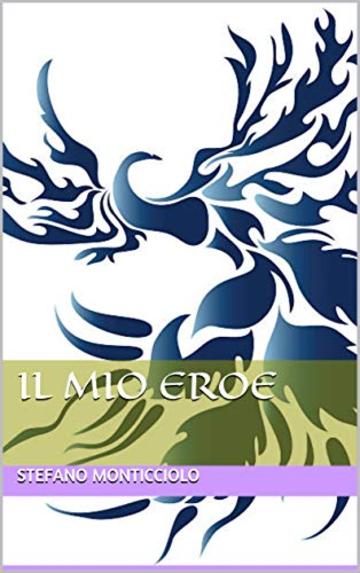 Il mio eroe (Il sentiero per sé stessi Vol. 5)