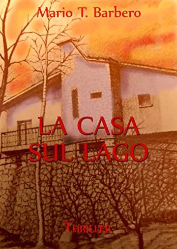 La casa sul lago: thriller