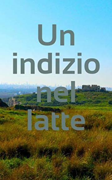 Un indizio nel latte