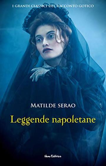 Leggende napoletane (I grandi classici del racconto gotico)