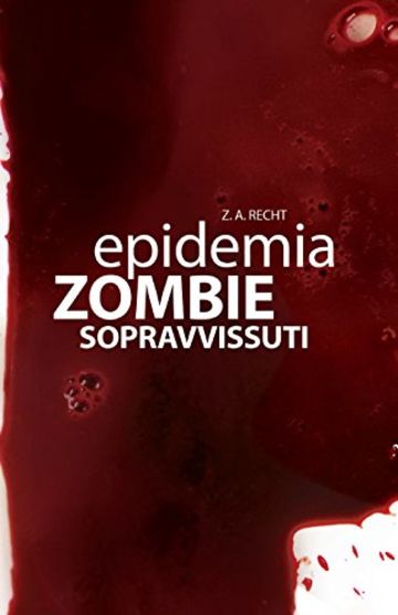 Epidemia Zombie - 3 - Sopravvissuti
