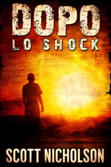 Lo Shock: Un thriller post-apocalittico (Dopo Vol. 1)