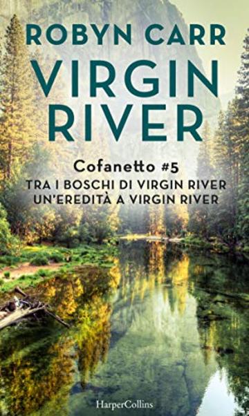 Cofanetto Virgin River 5: Tra i boschi di Virgin River | Un'eredità a Virgin River
