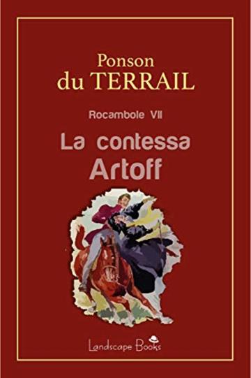 La contessa Artoff: Rocambole VII (Aurora Vol. 48)