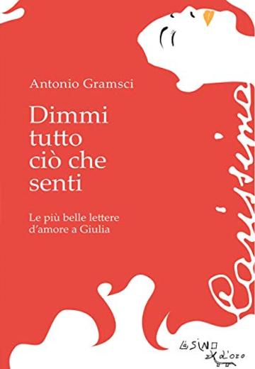 Dimmi tutto ciò che senti: Le più belle d'amore a Giulia