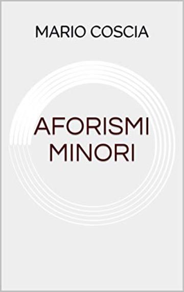 AFORISMI  MINORI