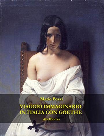 Viaggio in Italia con Goethe